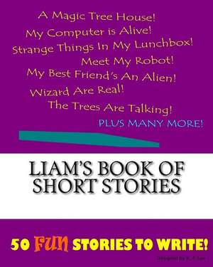 Liam's Book of Short Stories de K. P. Lee