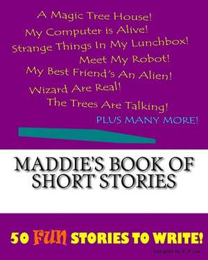 Maddie's Book of Short Stories de K. P. Lee