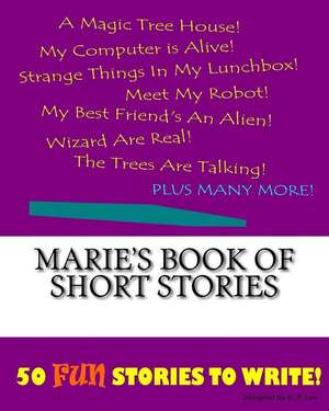 Marie's Book of Short Stories de K. P. Lee