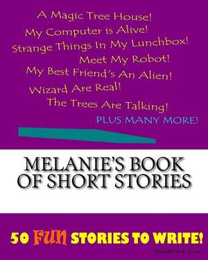 Melanie's Book of Short Stories de K. P. Lee