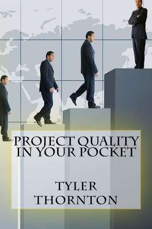 Project Quality in Your Pocket de Tyler Thornton