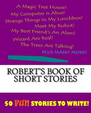 Robert's Book of Short Stories de K. P. Lee