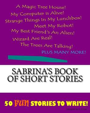 Sabrina's Book of Short Stories de K. P. Lee