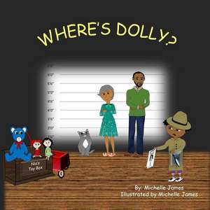 Where's Dolly? de James, Michelle G.