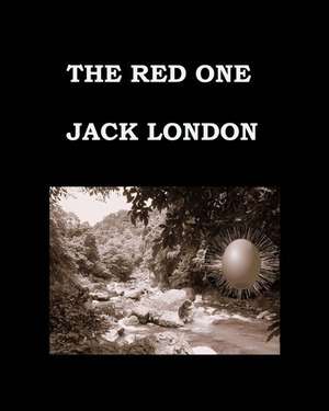 The Red One Jack London de Jack London