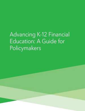 Advancing K-12 Financial Education de Consumer Financial Protection Bureau