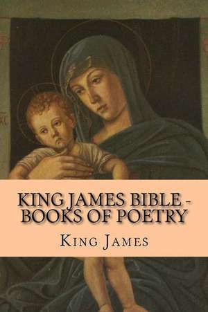 King James Bible - Books of Poetry de King James