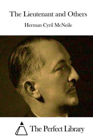 The Lieutenant and Others de Herman Cyril McNeile