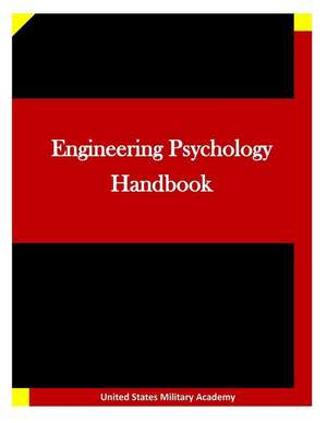 Engineering Psychology Handbook de United States Military Academy