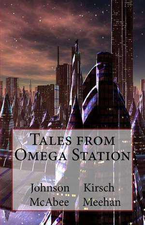 Tales from Omega Station de K. G. McAbee