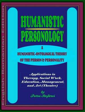 Humanistic Personology de Petru Stefaroi