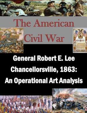 General Robert E. Lee Chancellorsville, 1863 de Naval War College