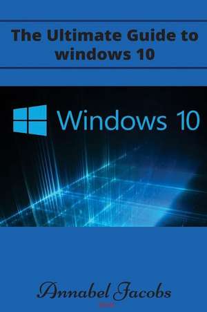 Windows 10 de Annabel Jacobs