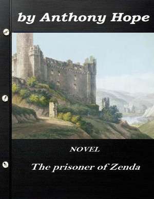 The Prisoner of Zenda by Anthony Hope Novel (World's Classics) de Anthony Hope