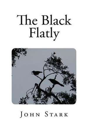 The Black Flatly de John Stark