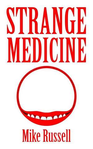 Strange Medicine de Mike Russell