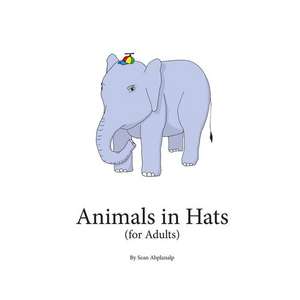 Animals in Hats (for Adults) de Sean Abplanalp