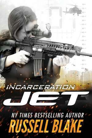 Jet - Incarceration de Russell Blake