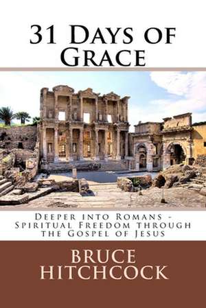 31 Days of Grace de Bruce a. Hitchcock