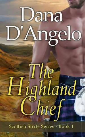 The Highland Chief de Dana D'Angelo