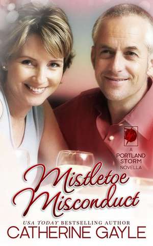 Mistletoe Misconduct de Catherine Gayle