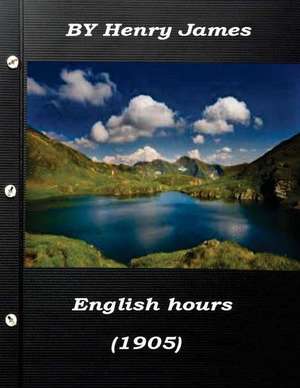 English Hours by Henry James (1905) de Henry James