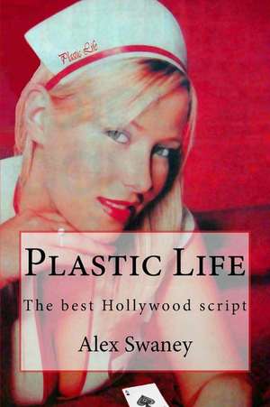 Plastic Life de Alex Swaney