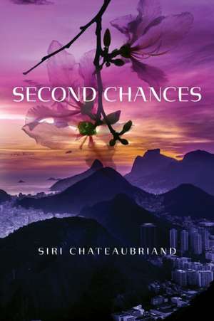 Second Chances de Siri Chateaubriand