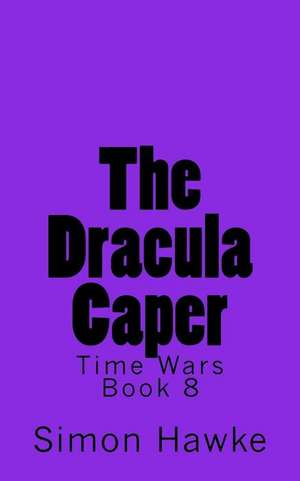 The Dracula Caper de Simon Hawke