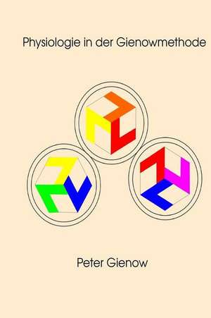 Physiologie in Der Gienowmethode de Peter Gienow