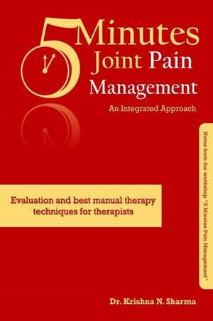 5 Minutes Joint Pain Management de Sharma, Dr Krishna N.