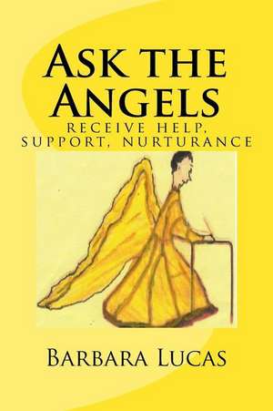 Ask the Angels de Lucas Phd, Barbara S.