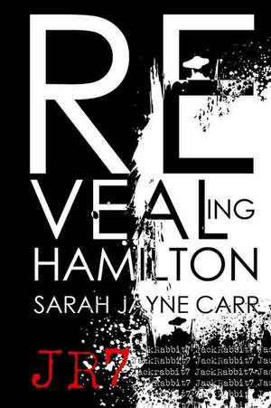 Revealing Hamilton de Sarah Jayne Carr