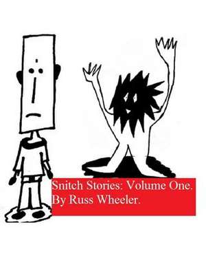 Snitch Stories de Russ Wheeler