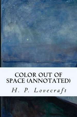 Color Out of Space (Annotated) de H. P. Lovecraft