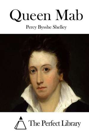 Queen Mab de Percy Bysshe Shelley