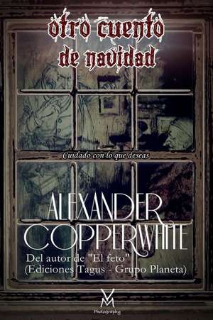 Otro Cuento de Navidad de Alexander Copperwhite