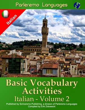 Parleremo Languages Basic Vocabulary Activities Italian - Volume 2 de Erik Zidowecki