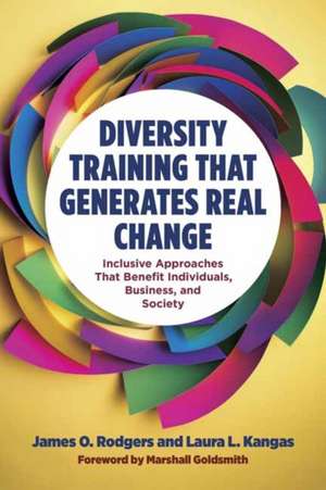 Diversity Training That Generates Real Change de James O Rodgers