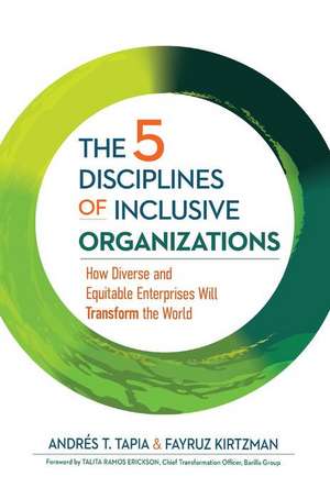 The 5 Disciplines of Inclusive Organizations de Andrés Tapia