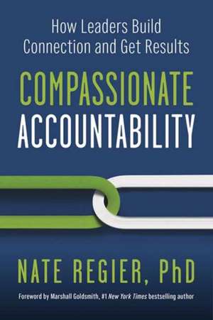 Compassionate Accountability de Nate Regier