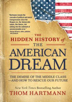 The Hidden History of the American Dream de Thom Hartmann