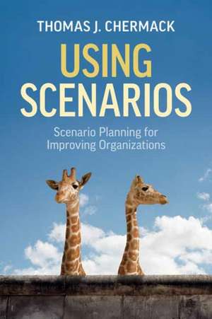 Using Scenarios de Thomas J. Chermack