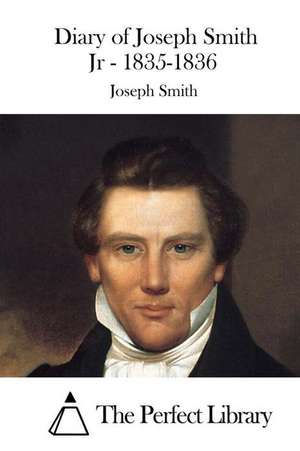 Diary of Joseph Smith Jr - 1835-1836 de Joseph Smith