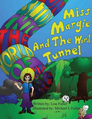 Miss Margie and the Word Tunnel de Lisa Fuller