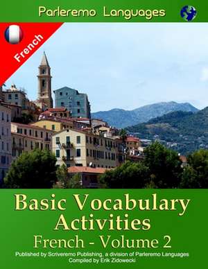 Parleremo Languages Basic Vocabulary Activities French - Volume 2 de Erik Zidowecki