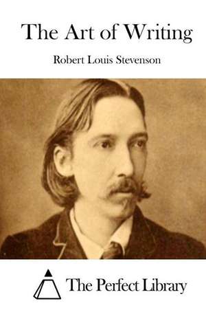 The Art of Writing de Robert Louis Stevenson