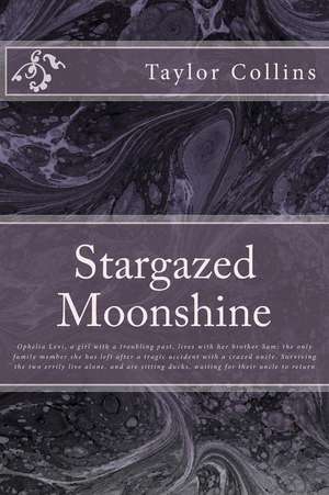 Stargazed Moonshine de Mrs Taylor Nicole Collins