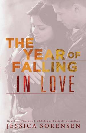 The Year of Falling in Love de Jessica Sorensen