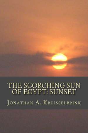 The Scorching Sun of Egypt-Sunset de Jonathan A. Kruisselbrink